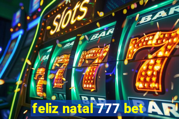 feliz natal 777 bet